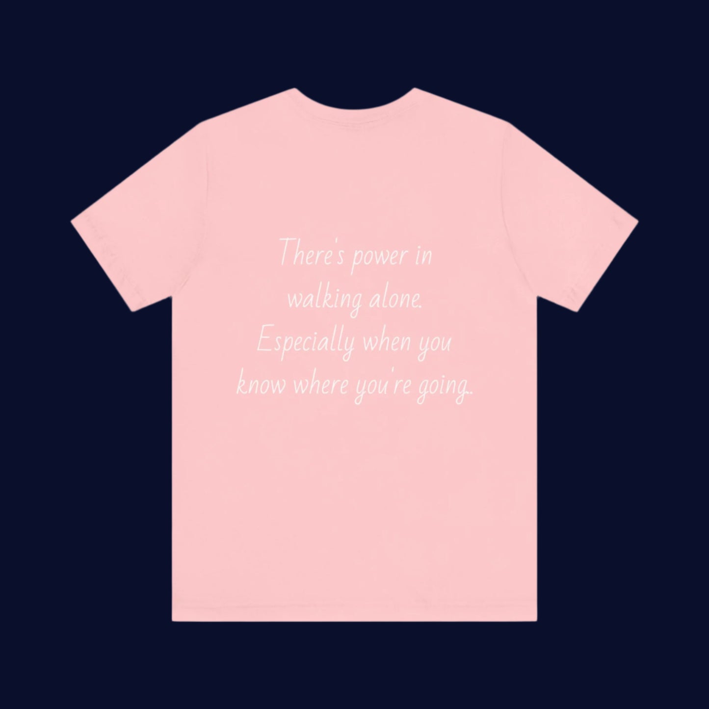 "Walking Alone" Motivational T Shirt (Unisex)