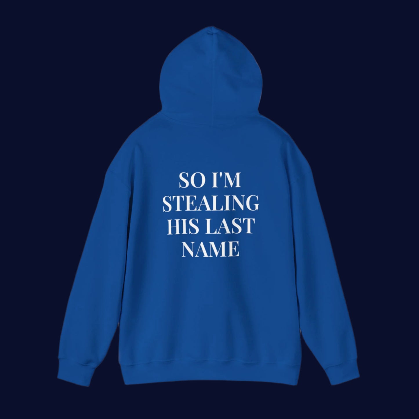 Wifey-SO I'M STEALING HIS LAST NAME - Couple hoodie