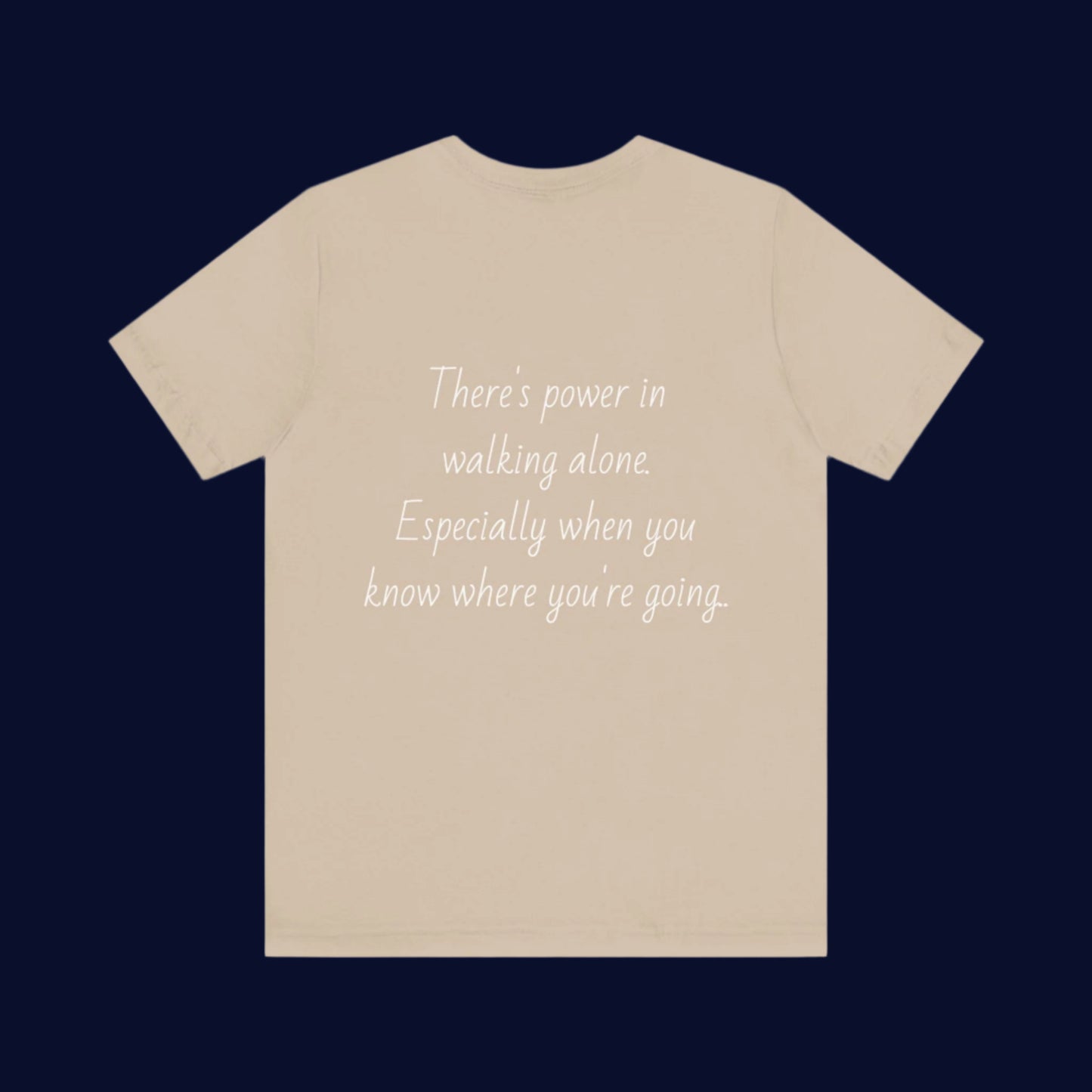 "Walking Alone" Motivational T Shirt (Unisex)