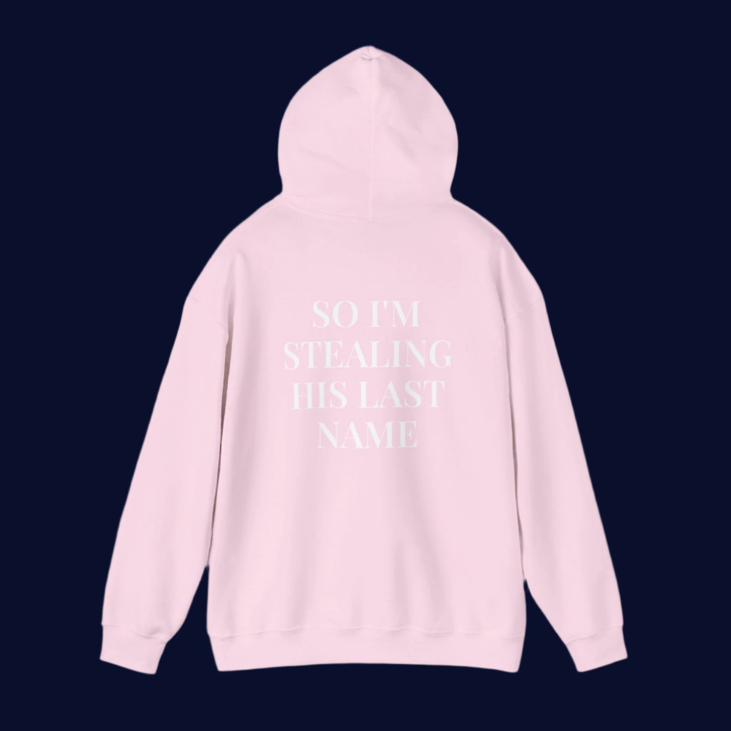 Wifey-SO I'M STEALING HIS LAST NAME - Couple hoodie