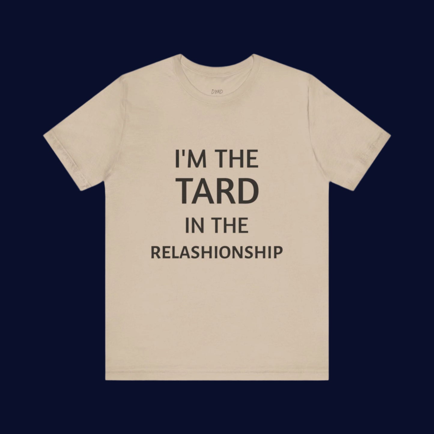Tard relationship - T shirt