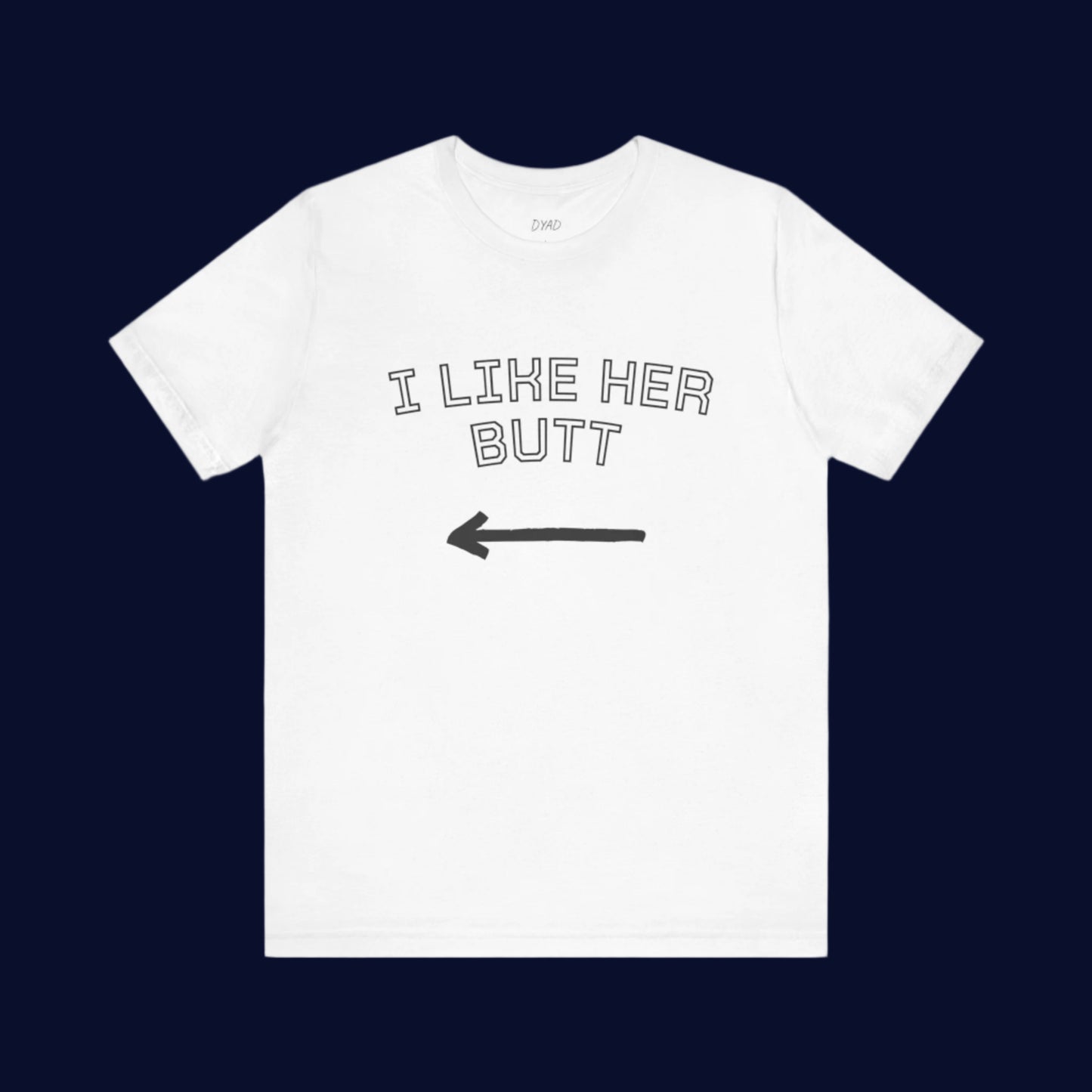 I LIKE HER BUTT - Couple t-shirt (Unisex)