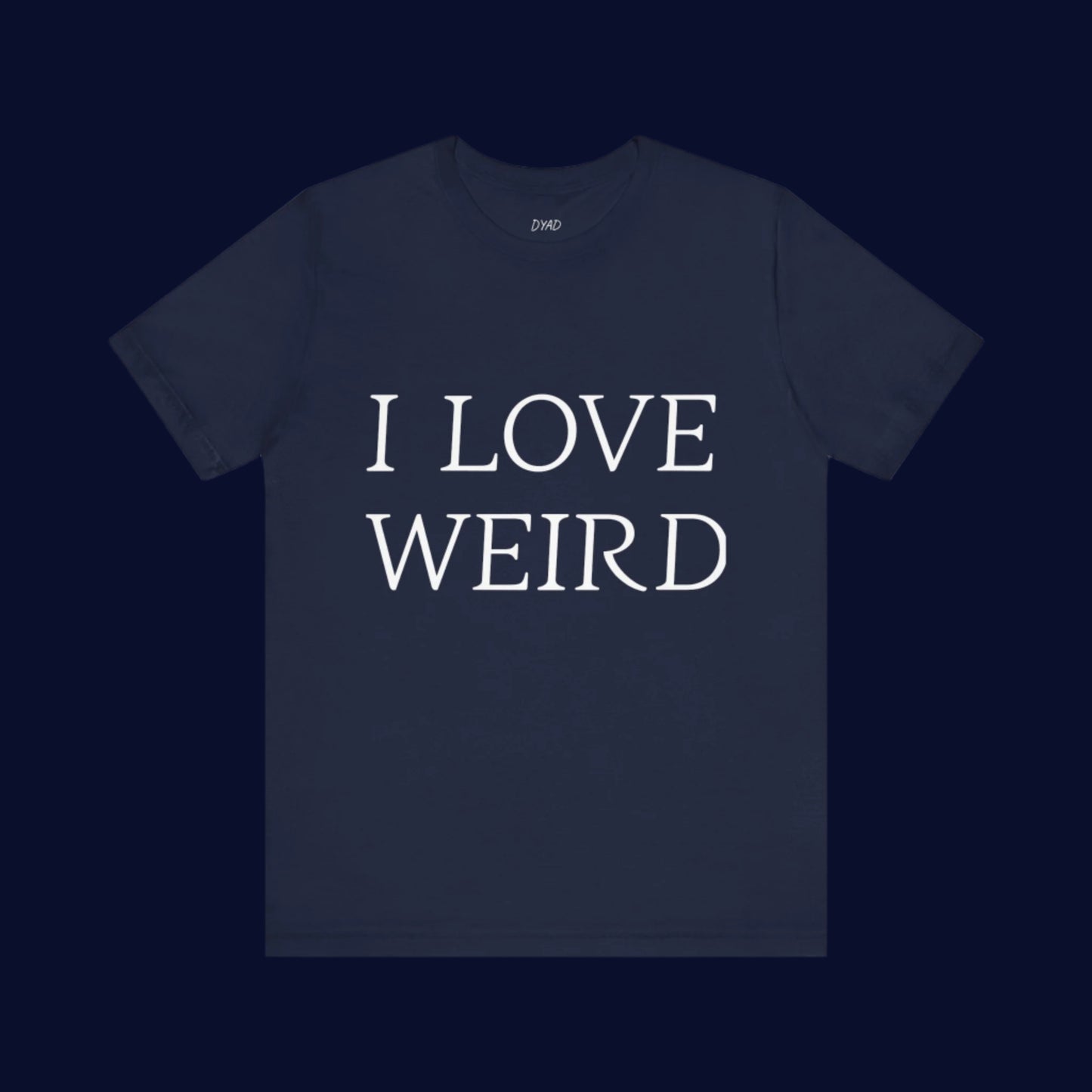 I LOVE WEIRD - Couple t-shirt (Unisex)
