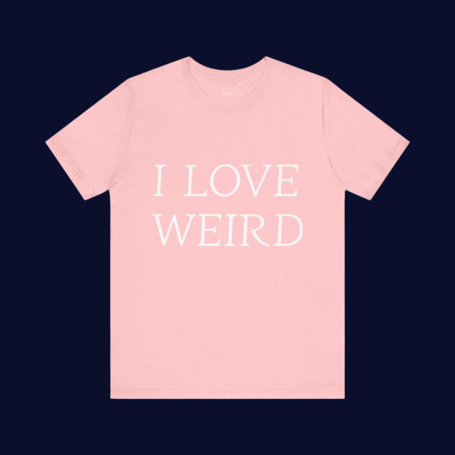 I LOVE WEIRD - Couple t-shirt (Unisex)