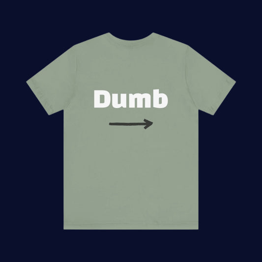 DUMB - Couple t-shirt (Unisex)