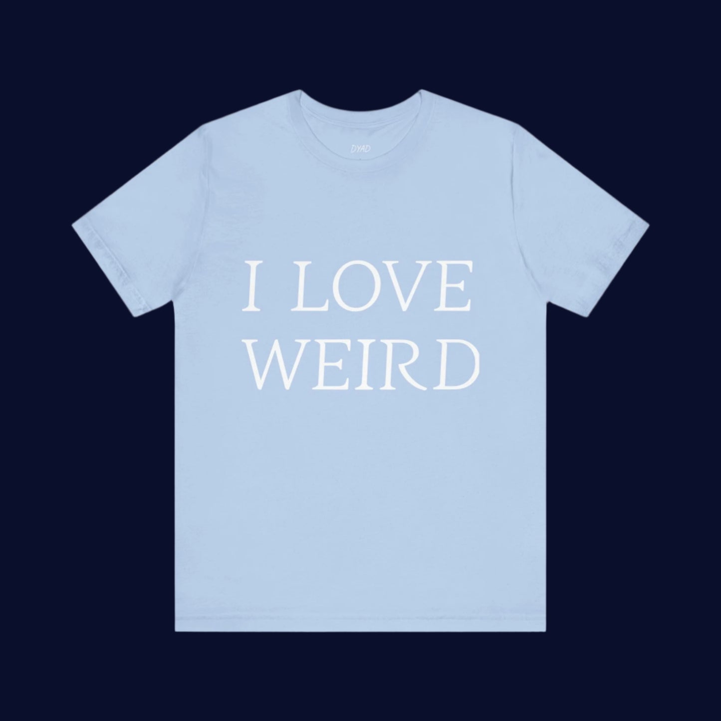 I LOVE WEIRD - Couple t-shirt (Unisex)